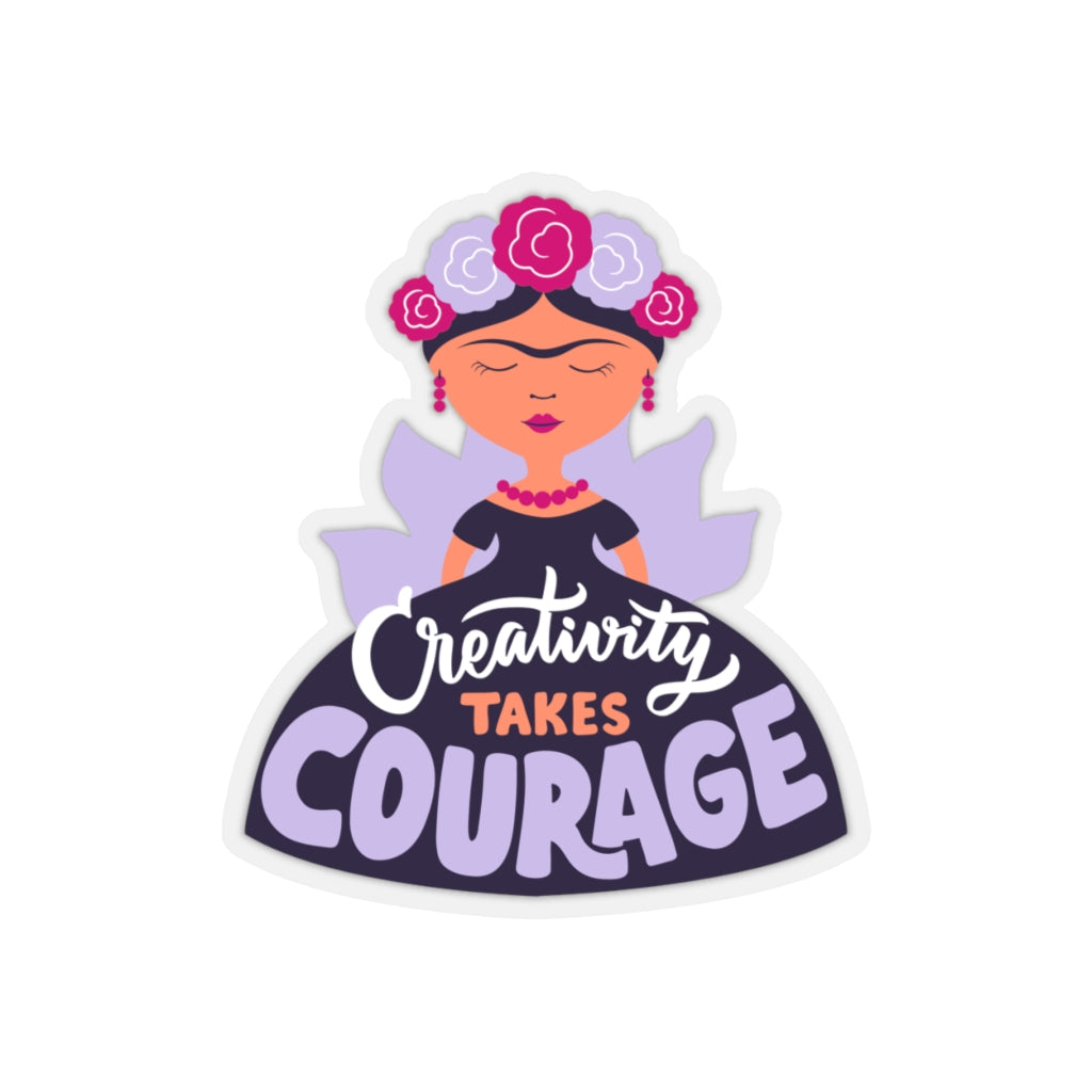 Creativity Takes Courage | Women Artist Empowerment Stickers