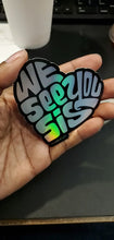 Load and play video in Gallery viewer, &quot;We See You Sis&quot; Holographic Vinyl Sticker
