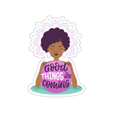 Load image into Gallery viewer, Good Things Are Coming | Black Women Positivity Affirmation Quote Sticker
