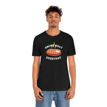 Load image into Gallery viewer, Smoke Meat Everyday | Unisex Short Sleeve Tee
